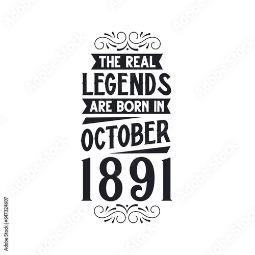 Born in October 1891 Retro Vintage Birthday, real legend are born in October 1891