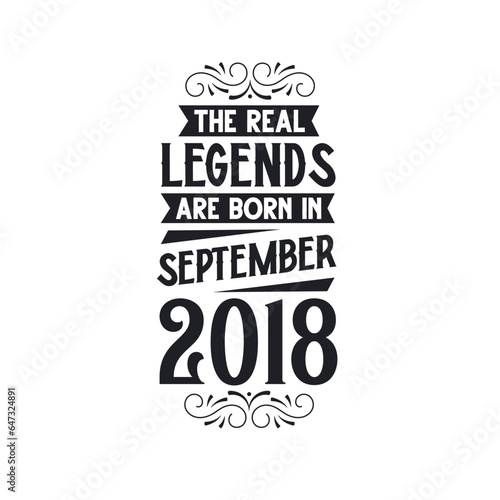 Born in September 2018 Retro Vintage Birthday  real legend are born in September 2018