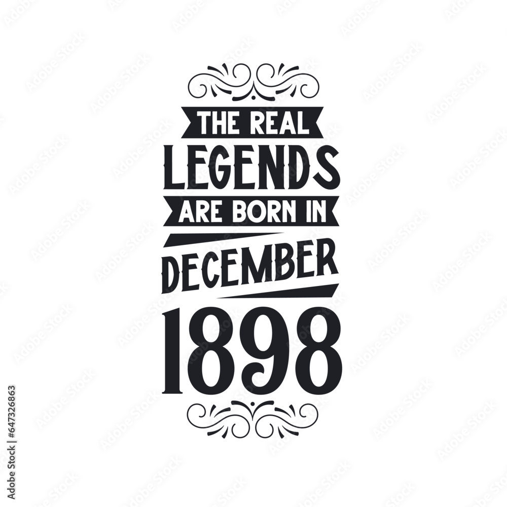 Born in December 1898 Retro Vintage Birthday, real legend are born in December 1898