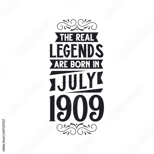 Born in July 1909 Retro Vintage Birthday, real legend are born in July 1909