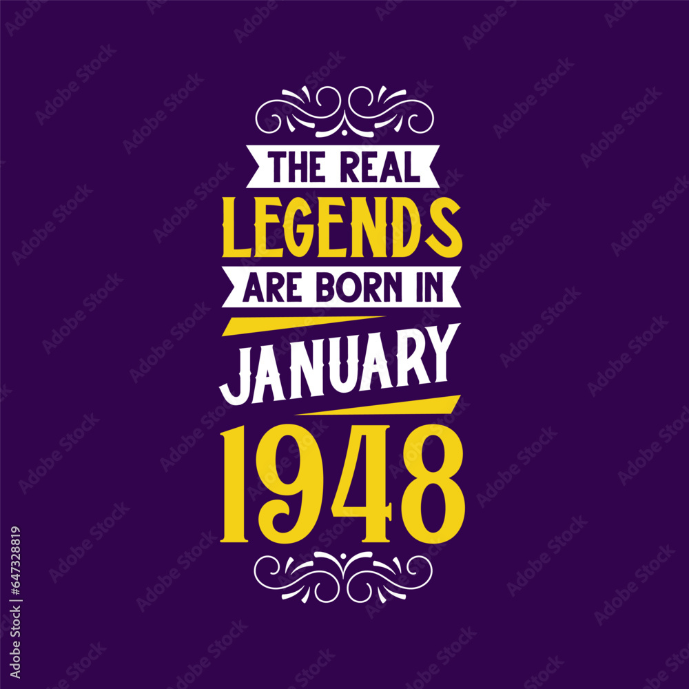 The real legend are born in January 1948. Born in January 1948 Retro Vintage Birthday