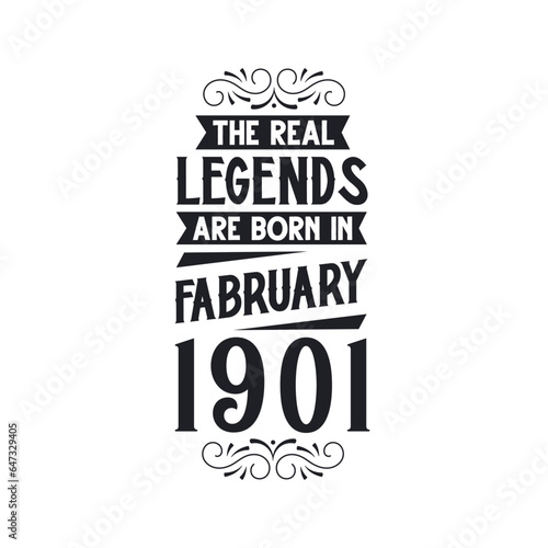 Born in February 1901 Retro Vintage Birthday, real legend are born in February 1901