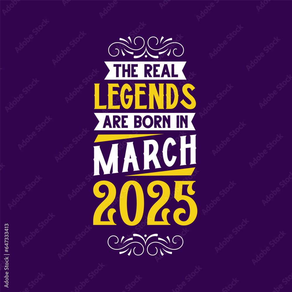 The real legend are born in March 2025. Born in March 2025 Retro Vintage Birthday