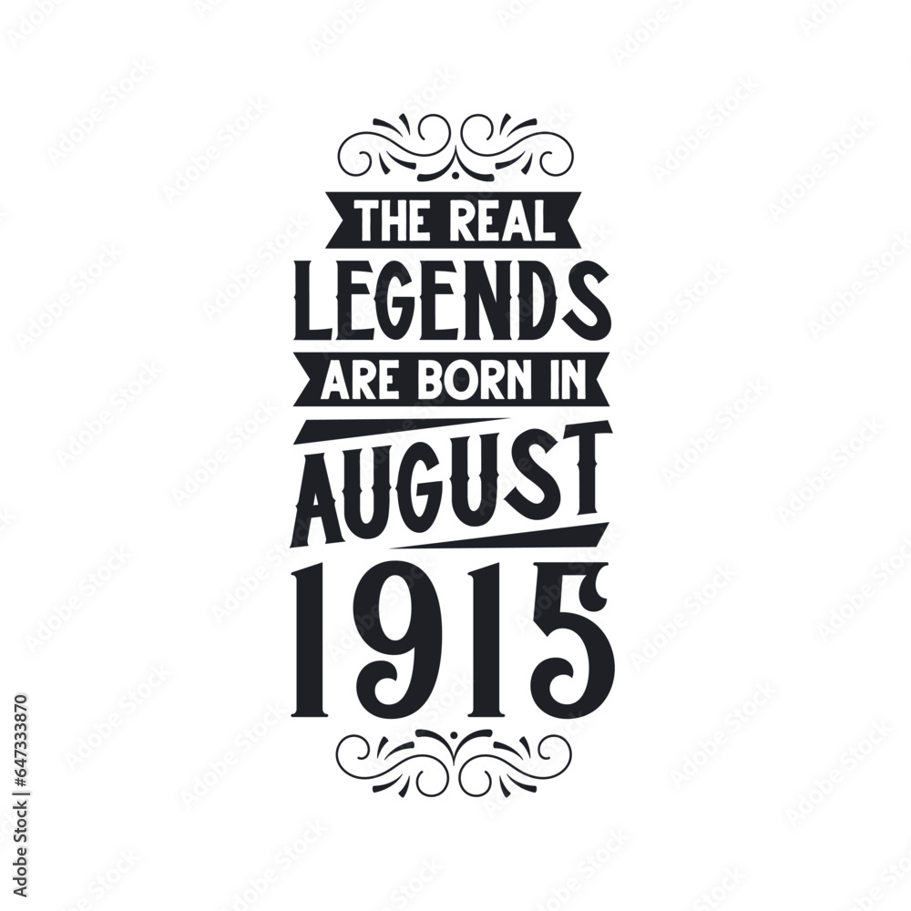 Fototapeta premium Born in August 1915 Retro Vintage Birthday, real legend are born in August 1915