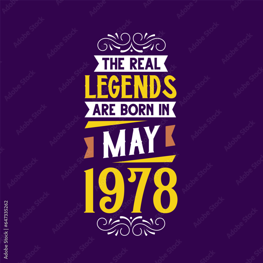 The real legend are born in May 1978. Born in May 1978 Retro Vintage Birthday