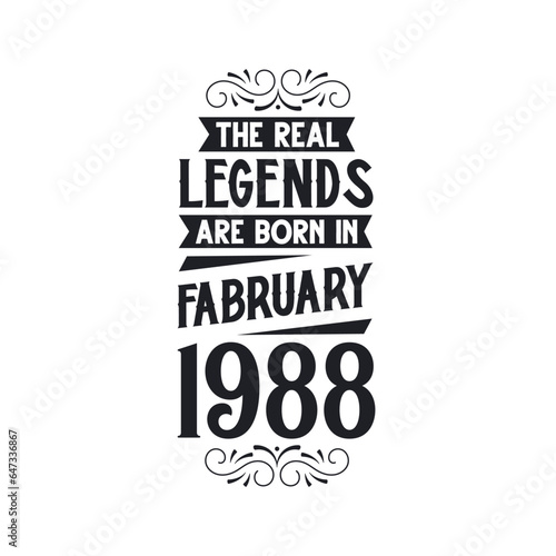 Born in February 1988 Retro Vintage Birthday, real legend are born in February 1988