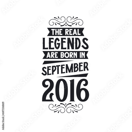 Born in September 2016 Retro Vintage Birthday, real legend are born in September 2016