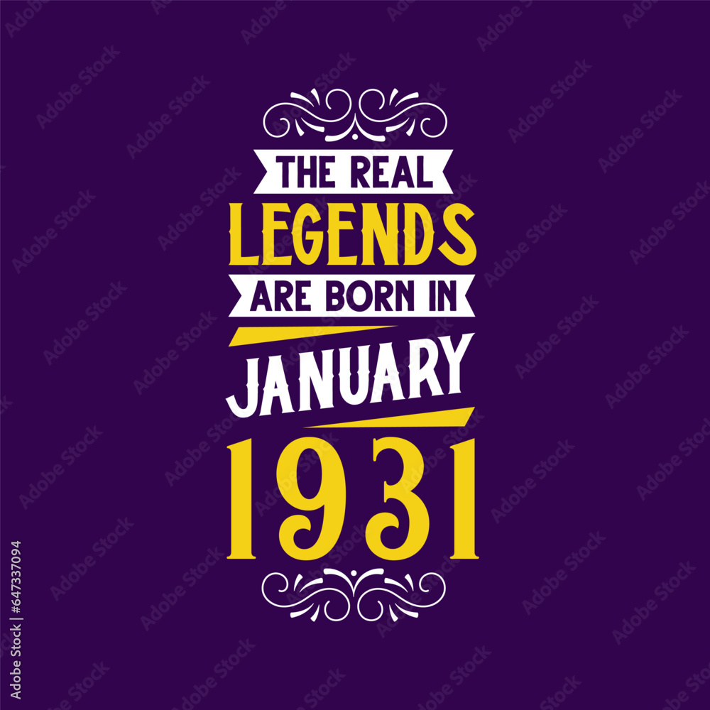 The real legend are born in January 1931. Born in January 1931 Retro Vintage Birthday