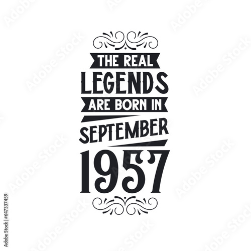 Born in September 1957 Retro Vintage Birthday, real legend are born in September 1957