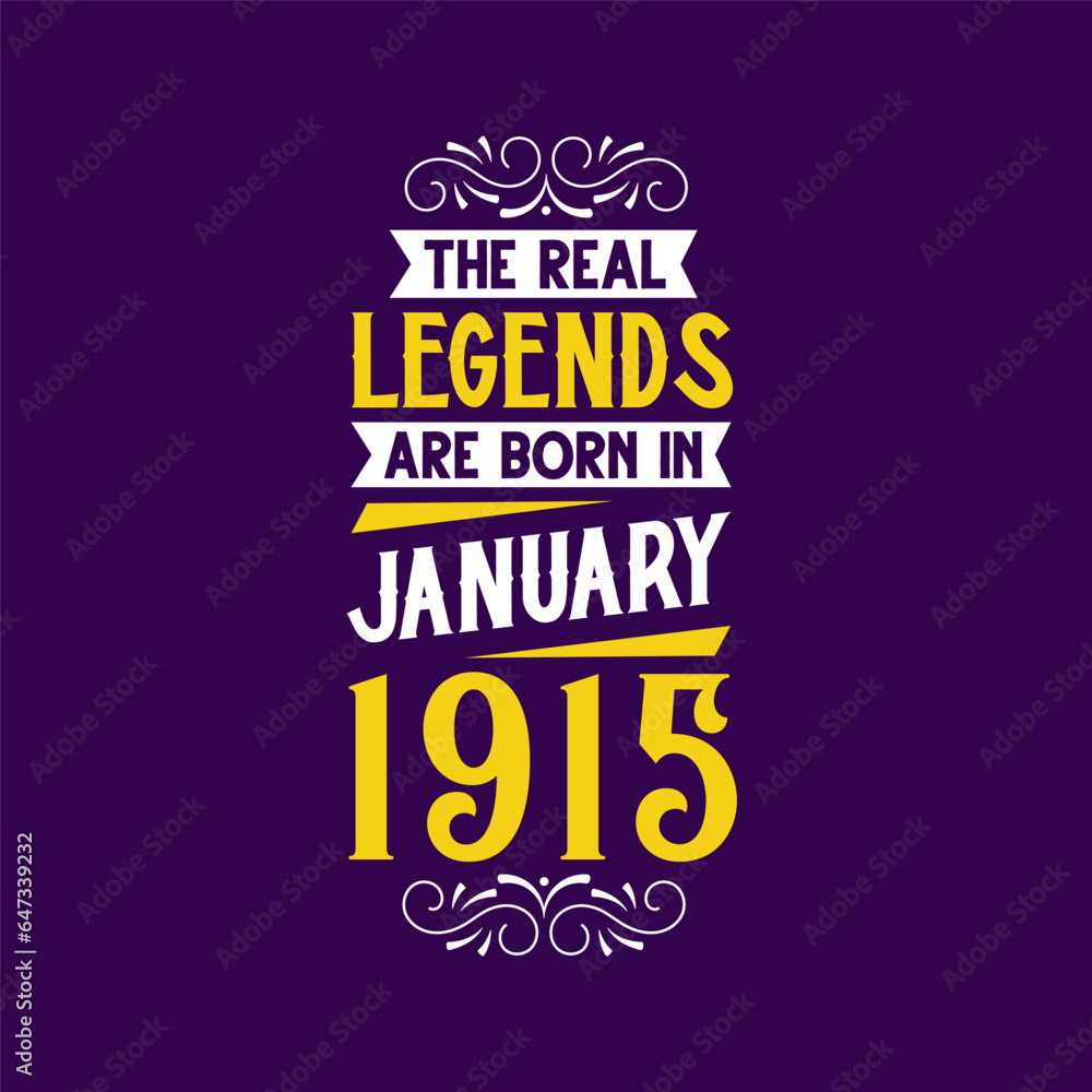 The real legend are born in January 1915. Born in January 1915 Retro Vintage Birthday
