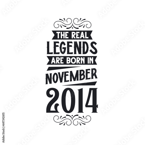 Born in November 2014 Retro Vintage Birthday, real legend are born in November 2014