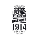Born in November 1914 Retro Vintage Birthday, real legend are born in November 1914