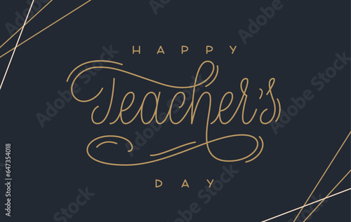 Happy Teachers Day Greeting Card. Vector Hand Lettering, Handwritten Text for Teachers Day.