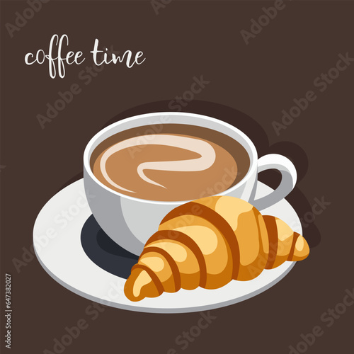 Vector illustration in flat style. A cup of aromatic coffee and a delicious croissant. Banner with text coffee time.
