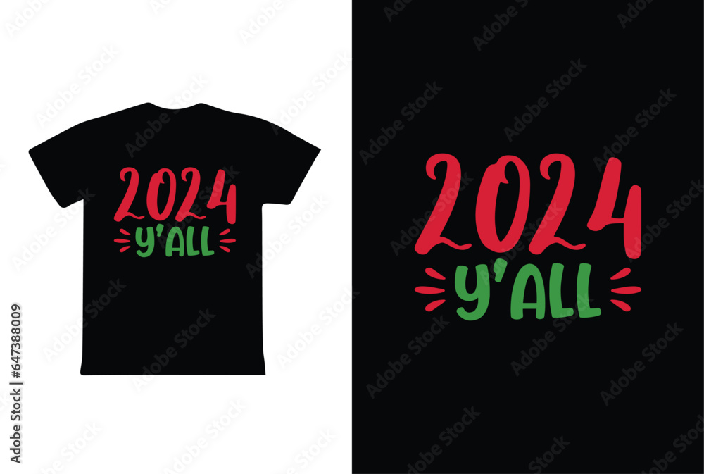 2024 Y'all. T-Shirt Design fully editable vector graphics for t-shirt print design 2024 Y'all. T-Shirt Design fully editable vector graphics for t-shirt print design
