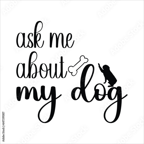 Funny Dog Quote, Cute Puppy SVG , SVG Design, Cute Dog quotes SVG cut file, Touching Dog quotes design, Cute Puppy cut file, Dog eps files, Vector