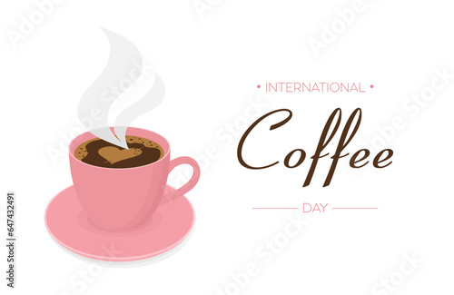 Fototapeta Naklejka Na Ścianę i Meble -  International Coffee Day. Pink cup of coffee with heart and inscription. Coffee cup with smoke in flat style isolated on white background. Banner, poster and greeting card template.Vector illustration