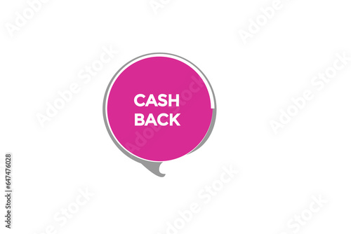  new cash back modern, website, click button, level, sign, speech, bubble  banner,   © Mustafiz