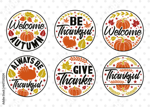 Thanksgiving Bundle Vol-25  Welcome Autumn Svg  Be Thankful Svg  Always Be Thankful Svg  Thankful Svg  Give Thanks Svg  Thanksgiving Quotes Design