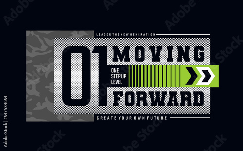 One step up level, leader, moving forward, modern and stylish typography slogan. Colorful abstract design vector illustration for print tee shirt, typography, apparels, background, poster and others