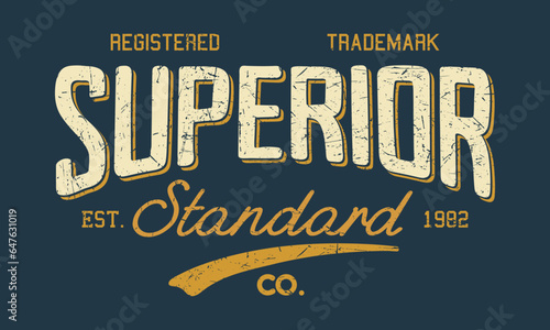 Superior Standard trademark  Editable print with grunge effect for graphic tee t shirt or sweatshirt - Vector