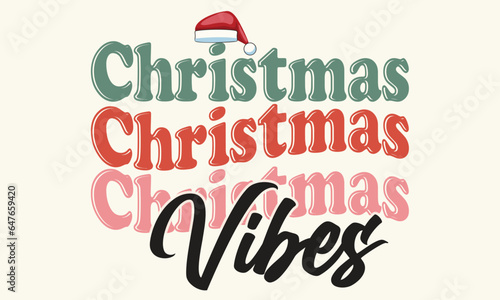 Christmas Vibes Christmas T-Shirt Design
