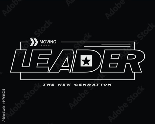 Leader generation typography slogan for print t shirt design