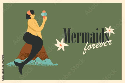 Mermaid retro art print, poster, ad, card vector design. Cute mermaid eating an ice cream cone, Mermaids forever text.