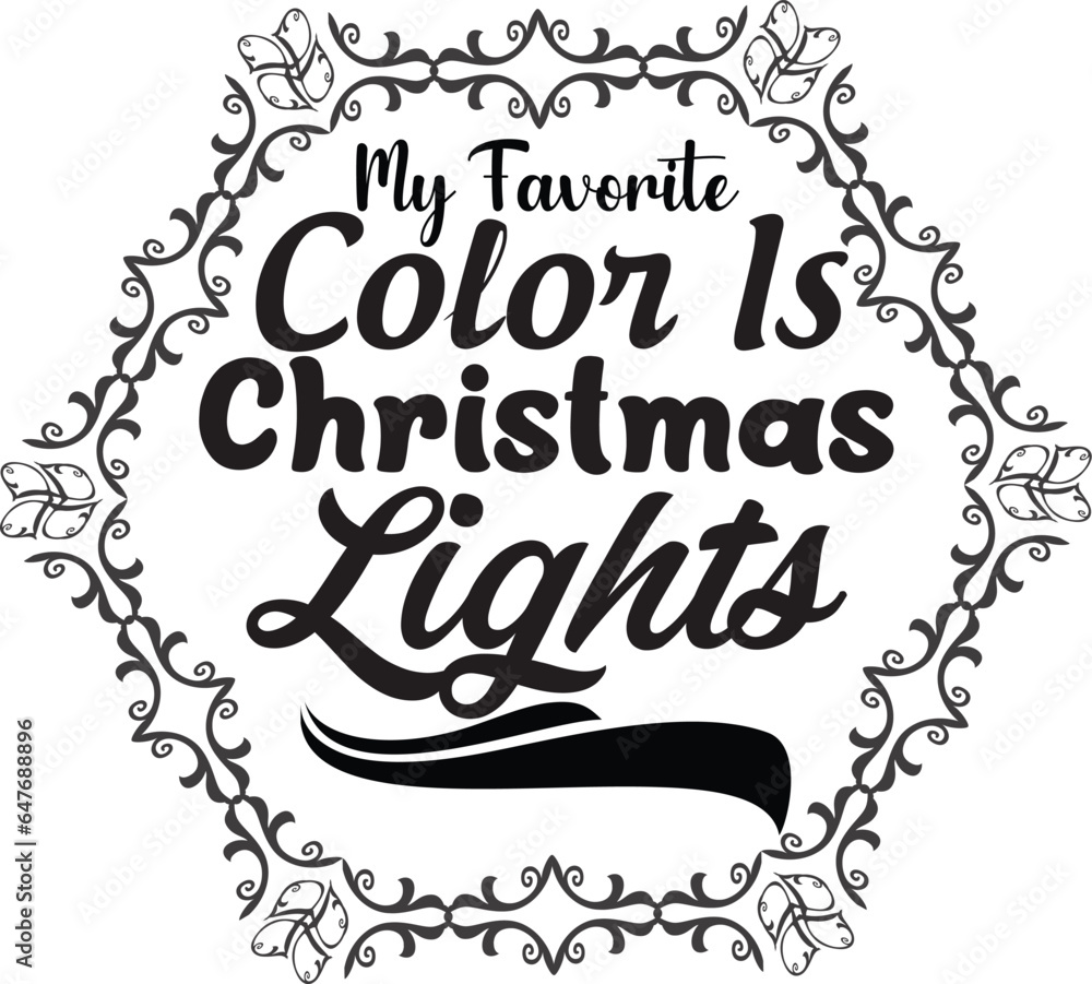 Fototapeta premium My Favorite Color Is Christmas Lights