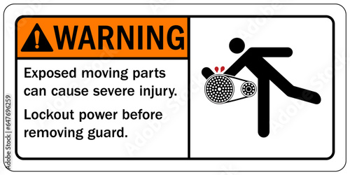 Lock out sign and labels exposed moving parts can cause severe injury. Lockout power before removing guard