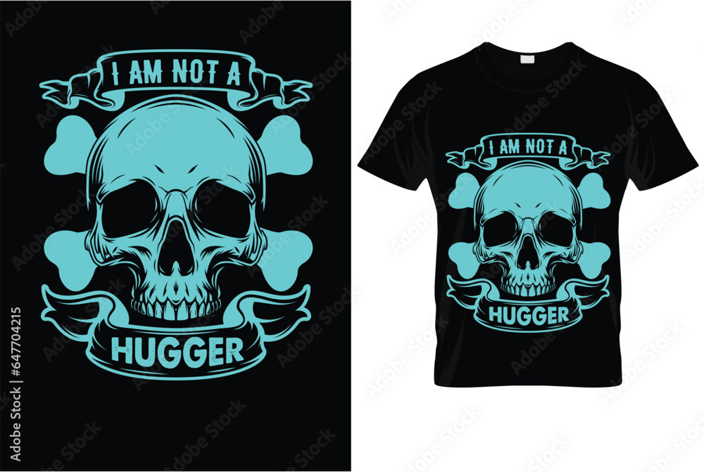I am not a hugger tshirt template dark horror skull sketch I am not a hugger tshirt template dark horror skull sketch