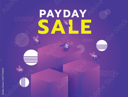 Pay day sale banner design with sale element coupon podium.