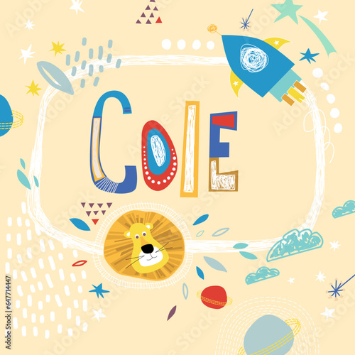 Bright card with beautiful name Cole in planets, lion and simple forms. Awesome male name design in bright colors. Tremendous vector background for fabulous designs photo