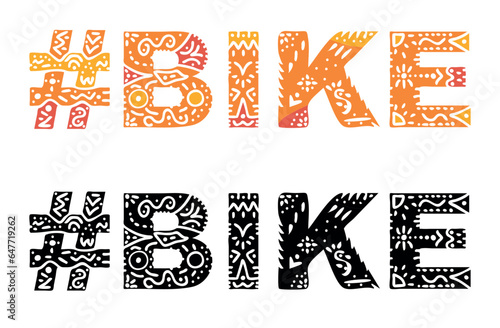 BIKE Hashtag. Isolated text with national ethnic ornament. Patterned Hashtag #BIKE for social network, web resources, mobile app, games, clothing, t-shirt, banner, adv.
