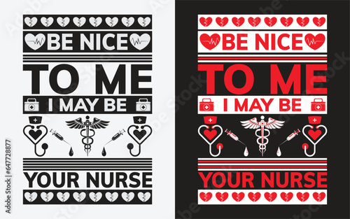 be nice to me I may be your nurse