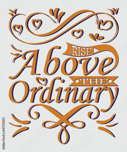 Motivational Typography, Poster, and T-shirt Design