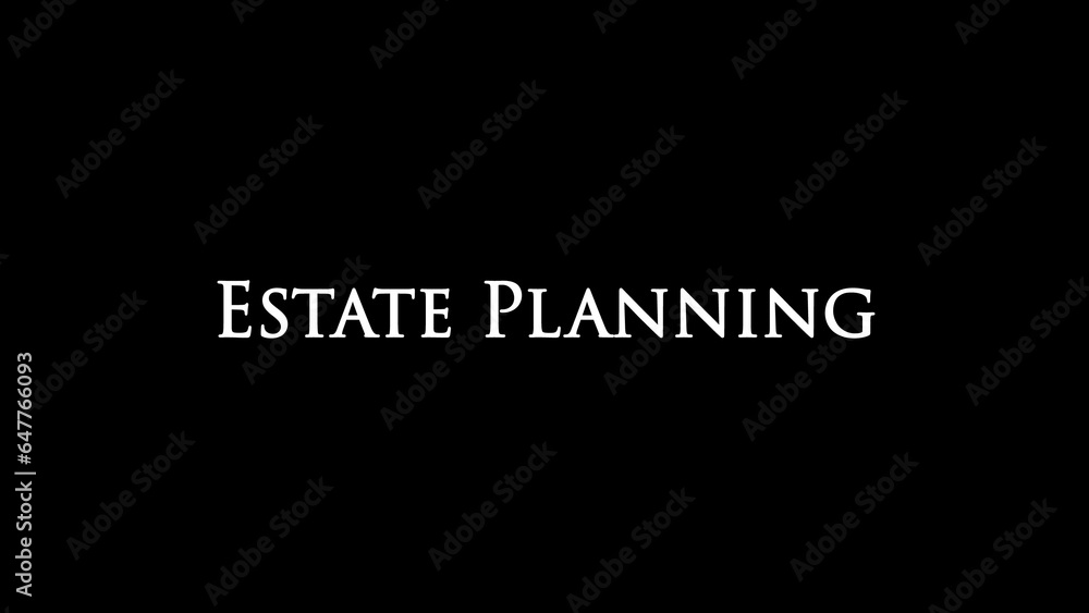 Fototapeta premium Estate planning written on black background 