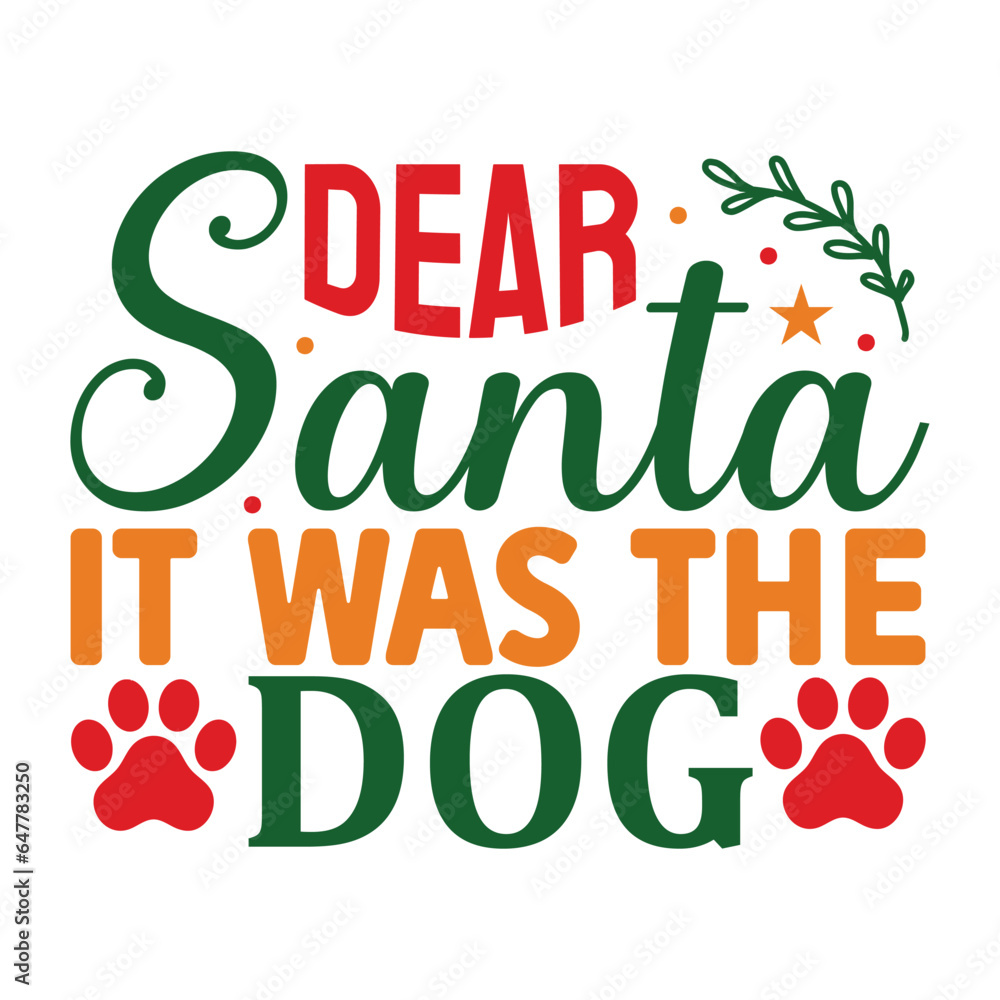 Fototapeta premium Dear Santa It Was The Dog, Christmas SVG Design, Christmas Design Template, Christmas SVG Design Bundle