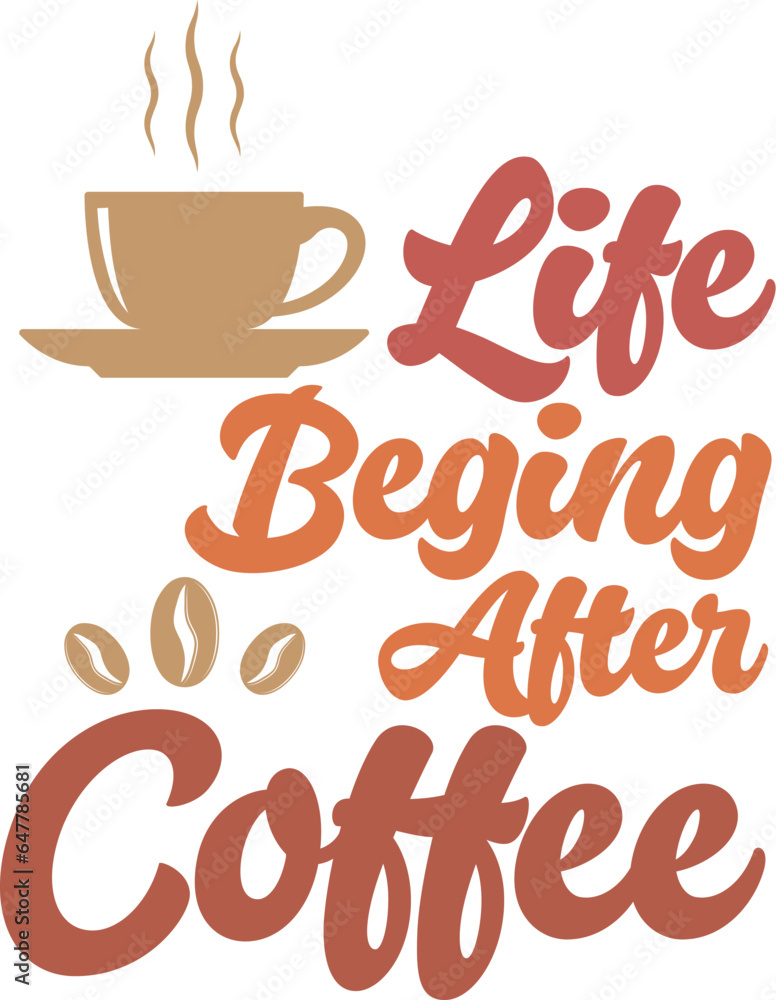 Life began after coffee Life began after coffee