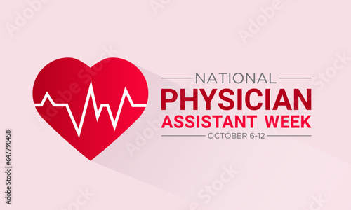 National physician assistant week is celebrated every year in october 6-12. Vector template for banner, greeting card, poster with background. Vector illustration.