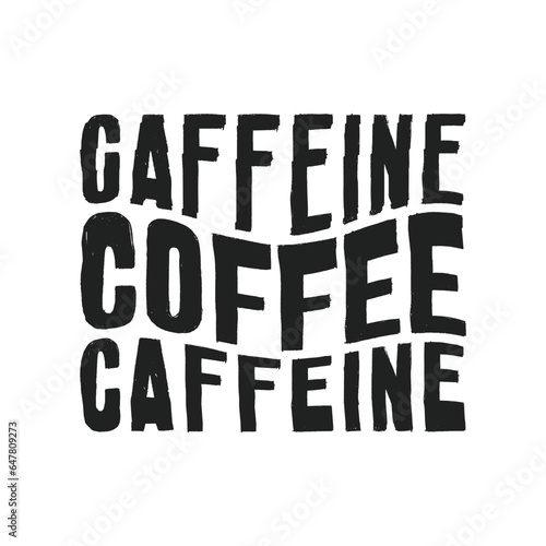 Coffee Text, Coffee Addiction, Coffee Caffeine, Caffeine Addiction, Coffee Illustration, Caffeine Illustration, Coffee Vector, Illustration Background