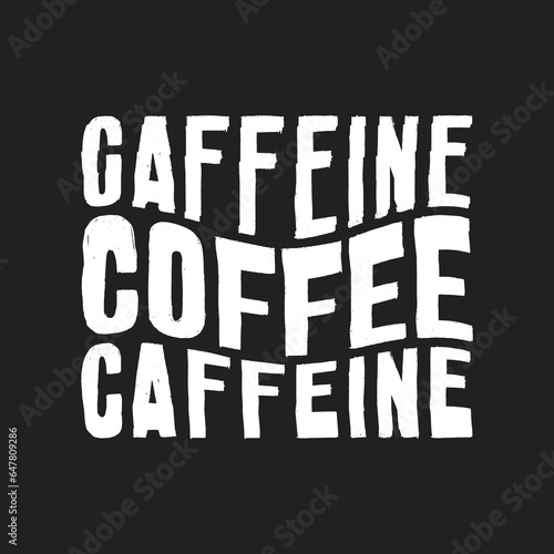 Coffee Text, Coffee Addiction, Coffee Caffeine, Caffeine Addiction, Coffee Illustration, Caffeine Illustration, Coffee Vector, Illustration Background