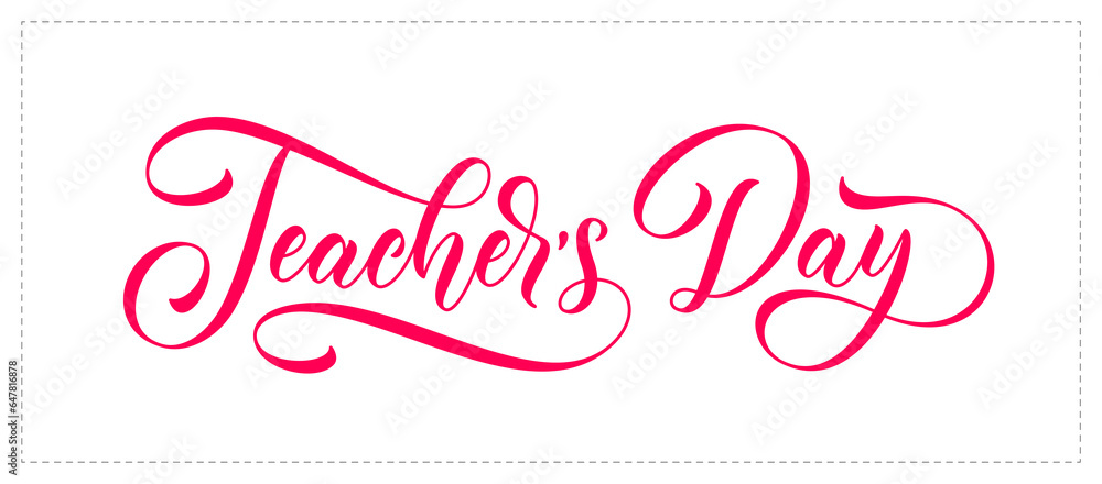 Teachers Day lettering. Celebration quote for banner, poster or card. Happy Teachers Day hand drawn holiday calligraphy. - obrazy, fototapety, plakaty 
