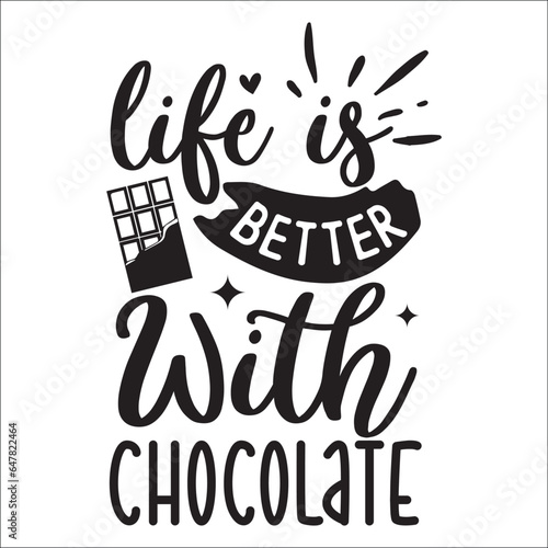 Happy Chocolate Day handwriting, Chocolate T-shirt Design,  life is better with chocolate