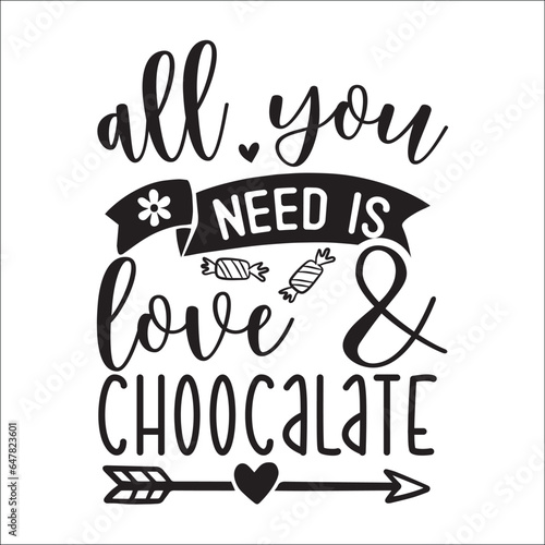 Happy Chocolate Day handwriting, Chocolate T-shirt Design, all you need is love & choocalate