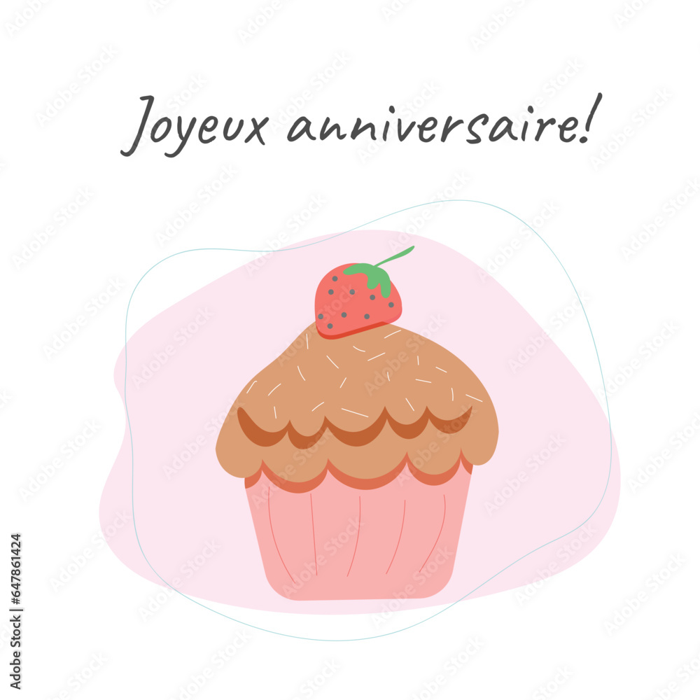 Joyeux anniversaire birthday greeting card. Cute cupcake simple style vector illustration Joyeux anniversaire birthday greeting card. Cute cupcake simple style vector illustration