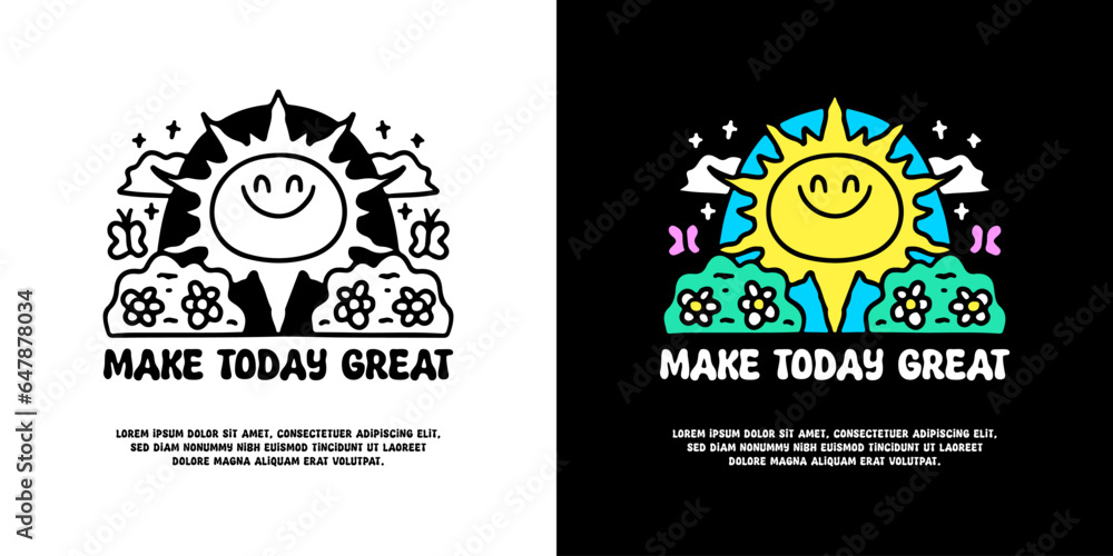Fototapeta premium Smiling sun and beauty nature with make today great typography, illustration for logo, t-shirt, sticker, or apparel merchandise. With doodle, retro, groovy, and cartoon style.