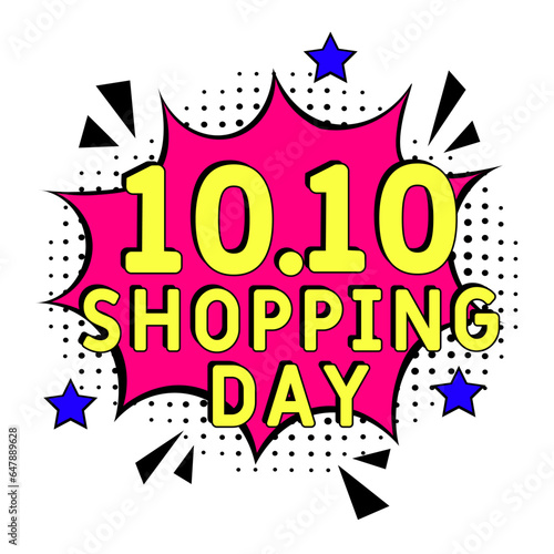 10.10 shopping day. Comic book explosion with text -  shopping day. Vector bright cartoon illustration in retro pop art style. Can be used for business, marketing and advertising.  Banner flyer pop ar