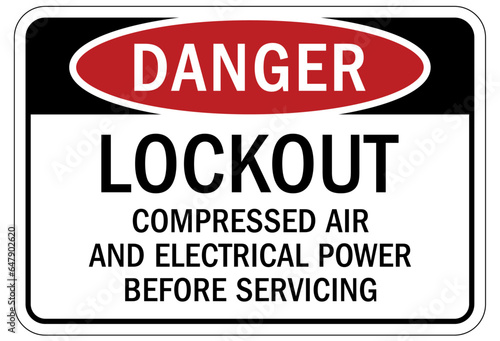 Lock out before maintenance sign and labels lockout compressed air and electrical power before servicing