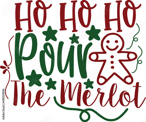 ho ho ho pour the merlot